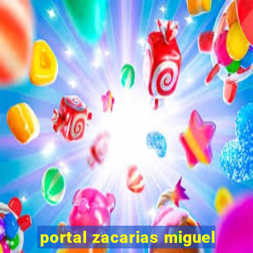 portal zacarias miguel